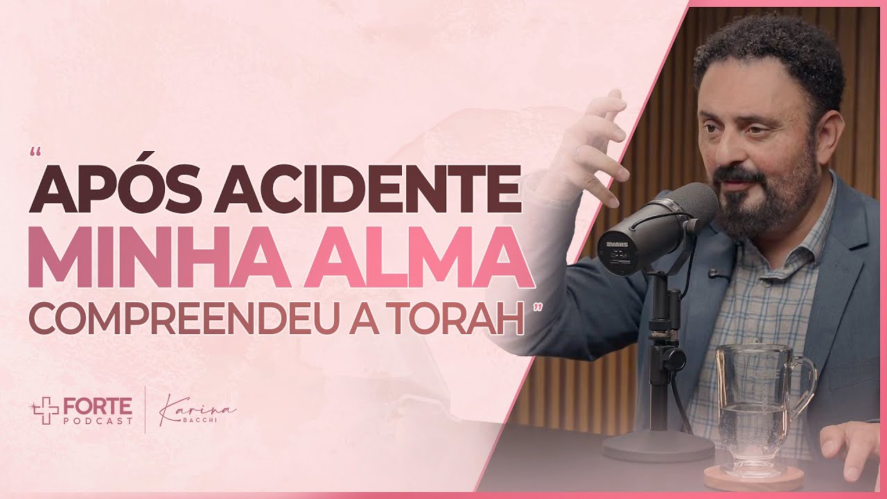 APÓS O ACIDENTE MINHA ALMA COMPREENDEU A TORAH - Agnaldo Felipe Silva - Cortes +Forte PodCast
