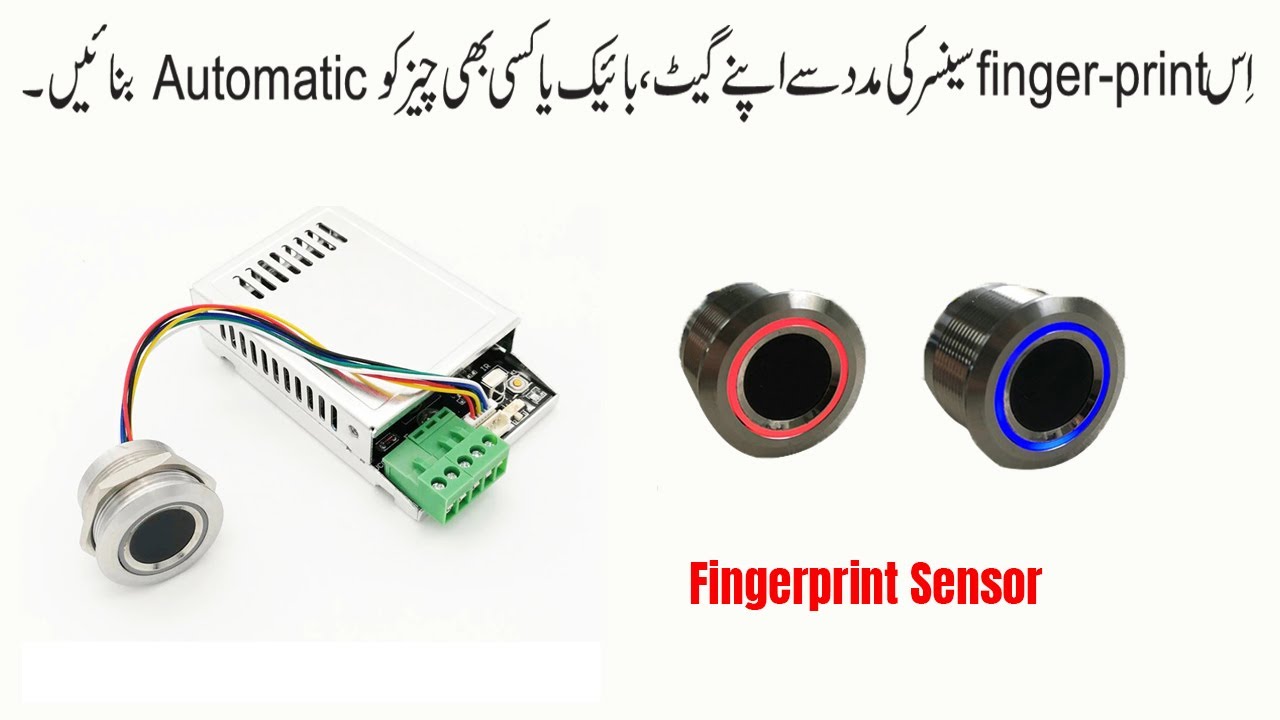 Finger Print sensor for gates and bike Urdu/Hindi