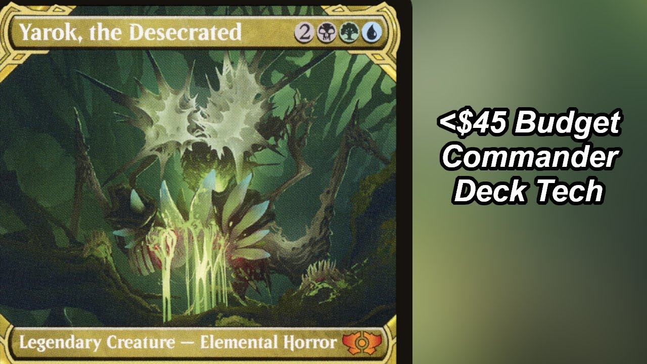 Yarok, the Desecrated Budget Commander Deck Tech | MTG