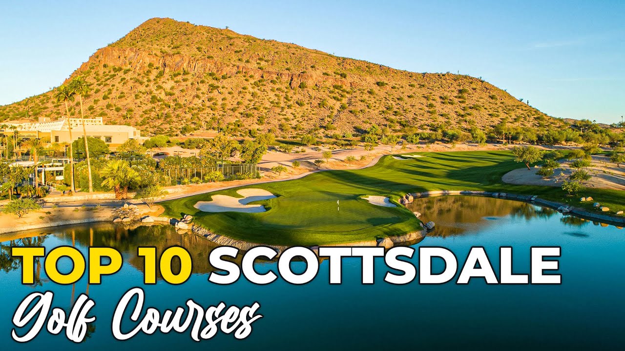 Top 10 Public Golf Courses In Scottsdale | Arizona 2024