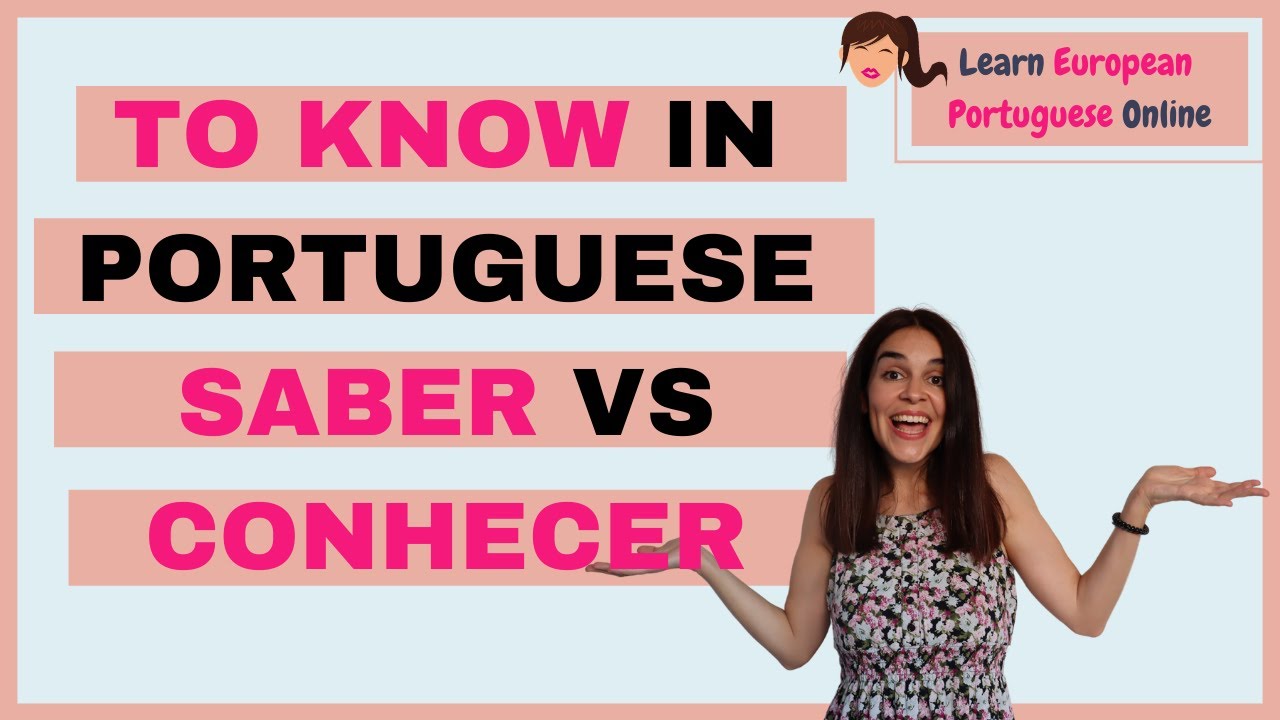 To know in Portuguese | Saber vs Conhecer