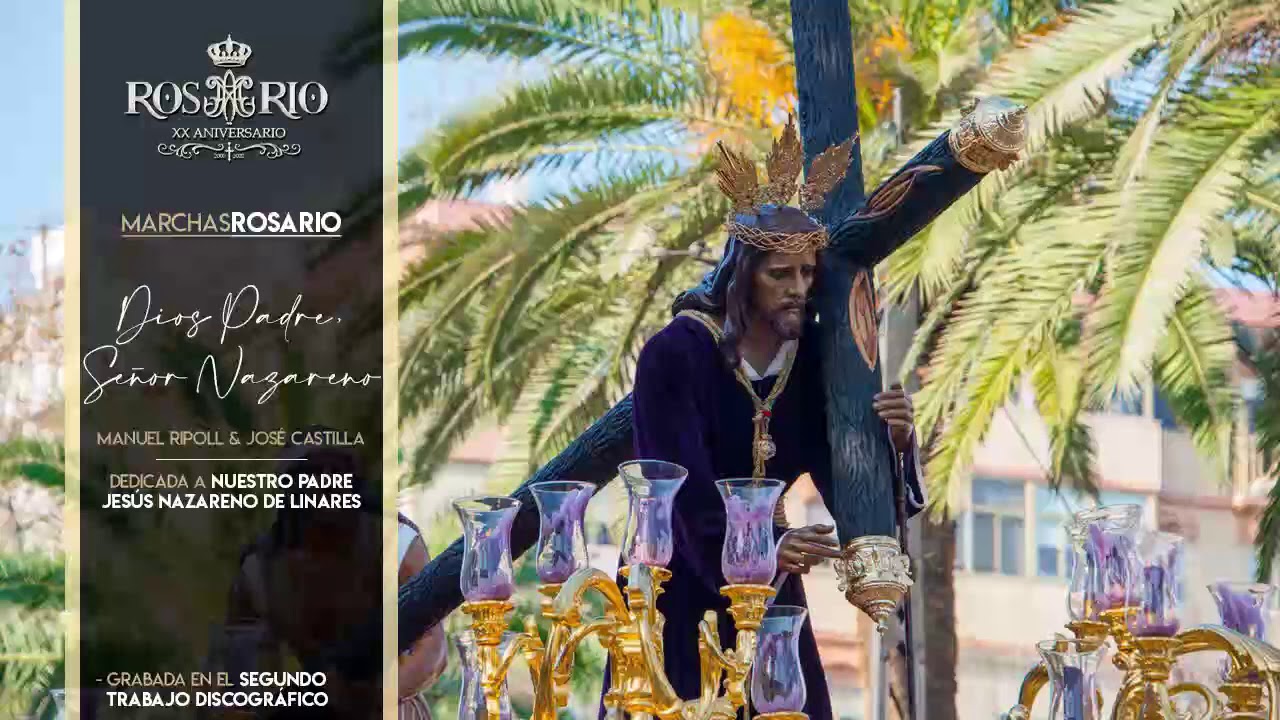 Dios Padre, Señor Nazareno - Rosario de Linares