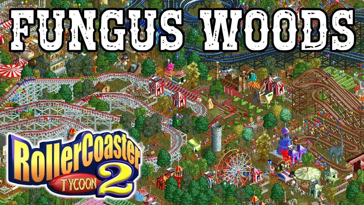 Fungus Woods is HARD, but one of my FAVORITES - RollerCoaster Tycoon 2