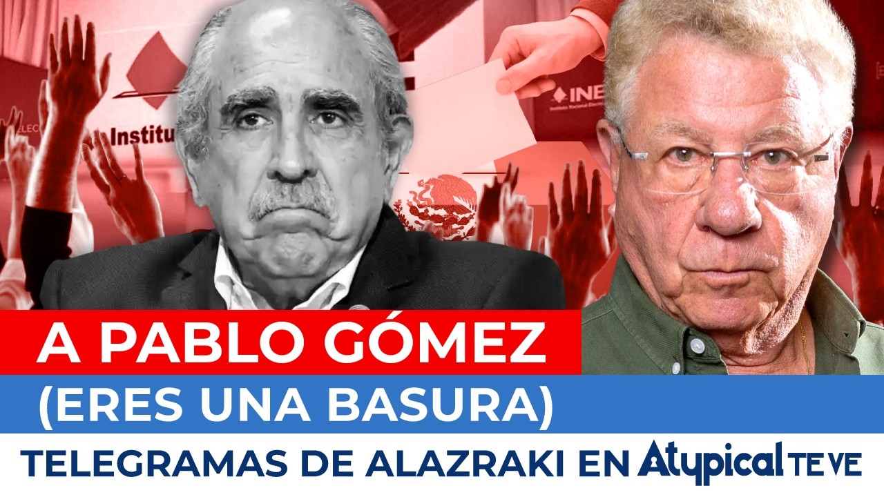 A PABLO GÓMEZ (ERES UNA BASURA) | LOS TELEGRAMAS DE ALAZRAKI EN ATYPICAL TE VE