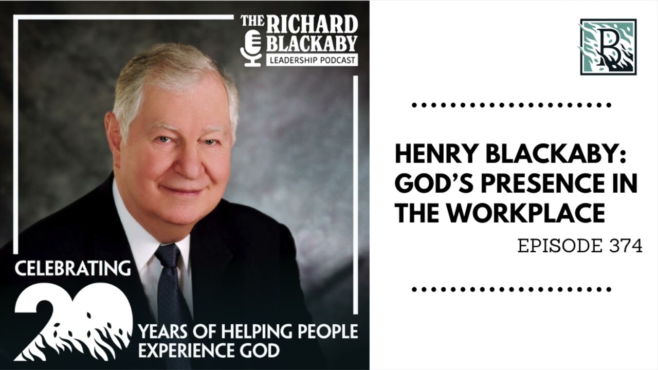 Episode 374: Henry Blackaby - God's Presence in the Workplace