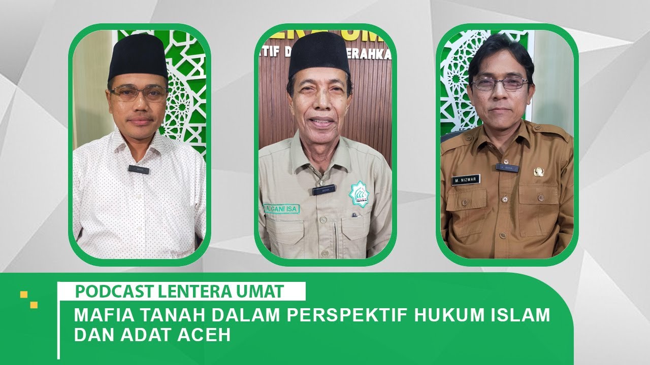 #56 Mafia Tanah Dalam Perspektif Hukum Islam Dan Adat Aceh