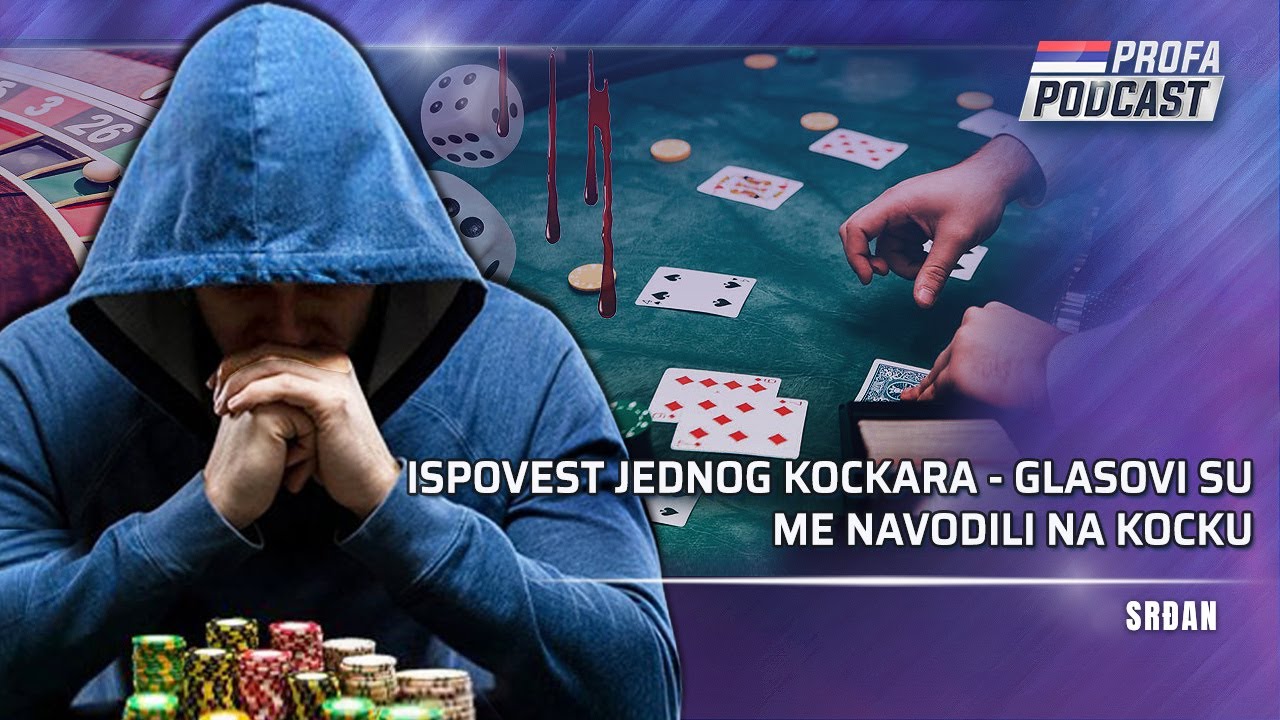 GLASOVI SU MI GOVORILI ŠTA SLEDEĆE DA RADIM -- ISPOVEST KOCKARA - Profa Podcast