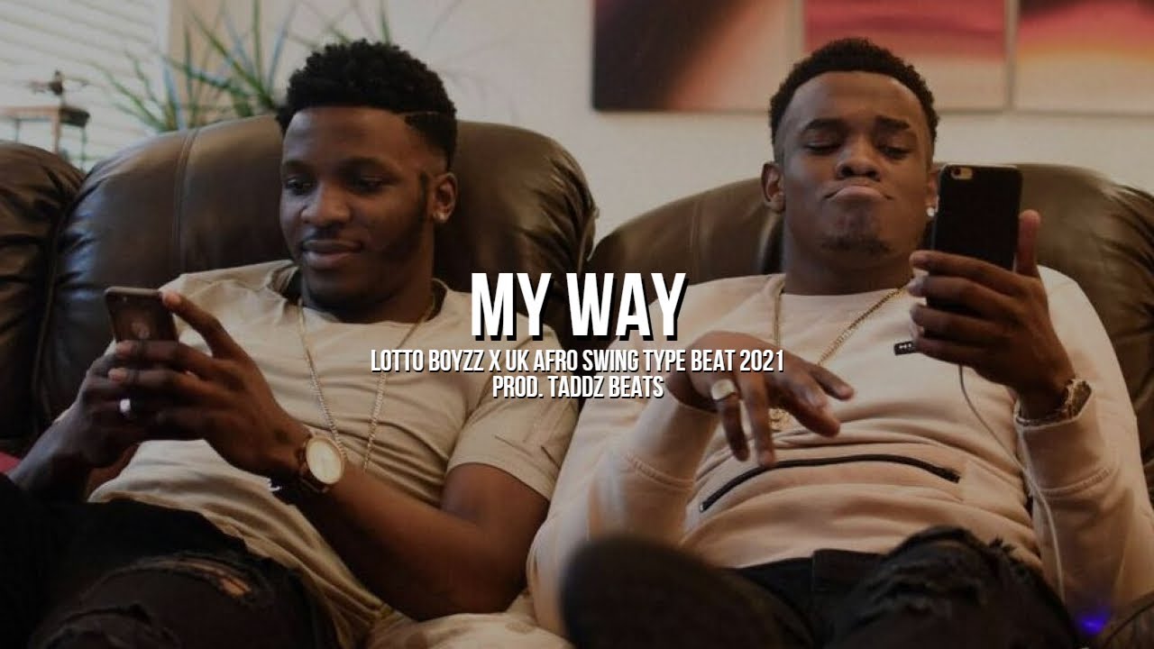 My Way - Lotto Boyzz x UK Afro Swing Type Beat 2021- Prod. Taddz Beats