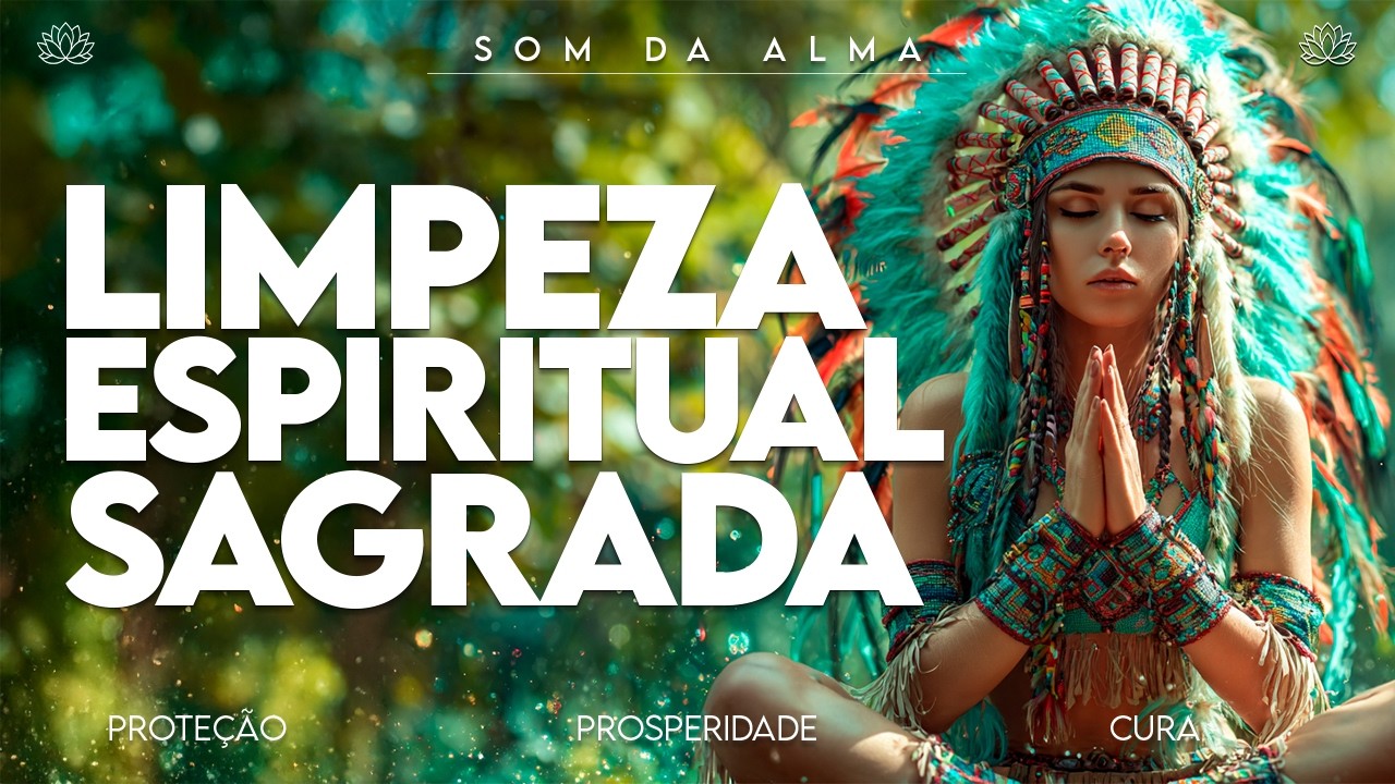 Música Espiritual Sagrada | Mantras para Banir Energias Negativas e Abrir Caminhos 🛡️✨