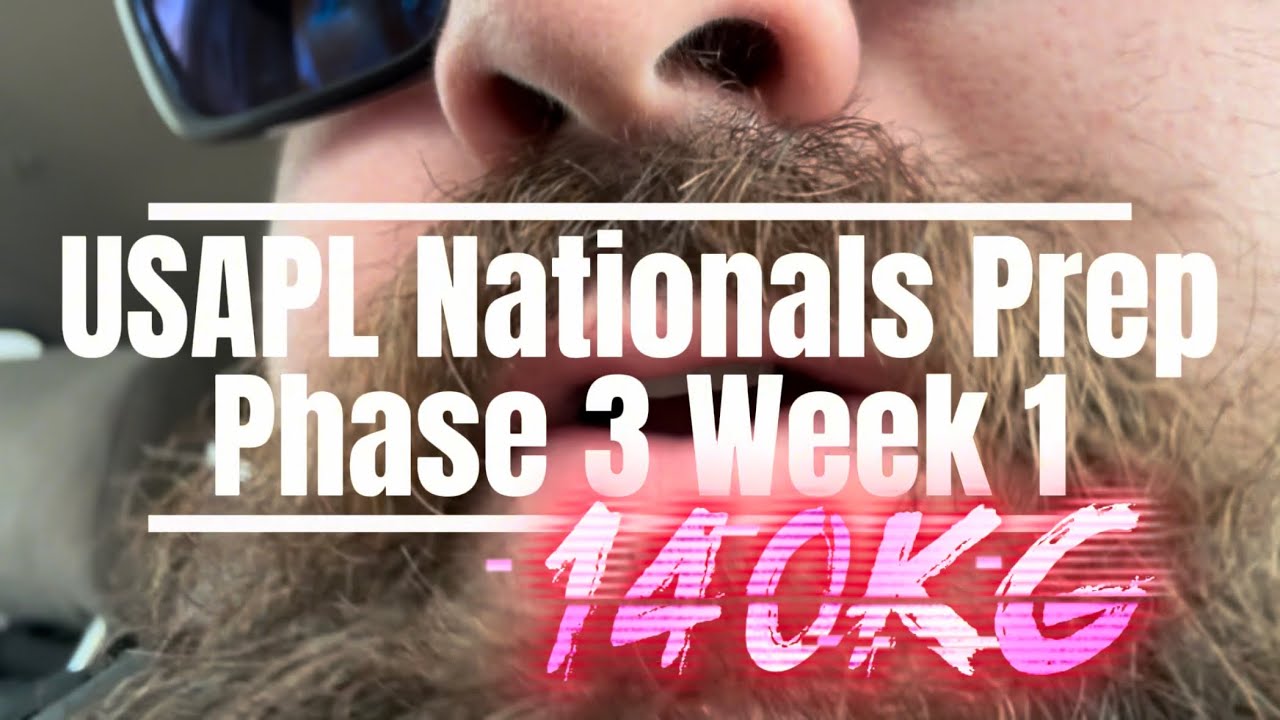 USAPL ‘26 NATS 140kg PREP P3 WEEK 1
