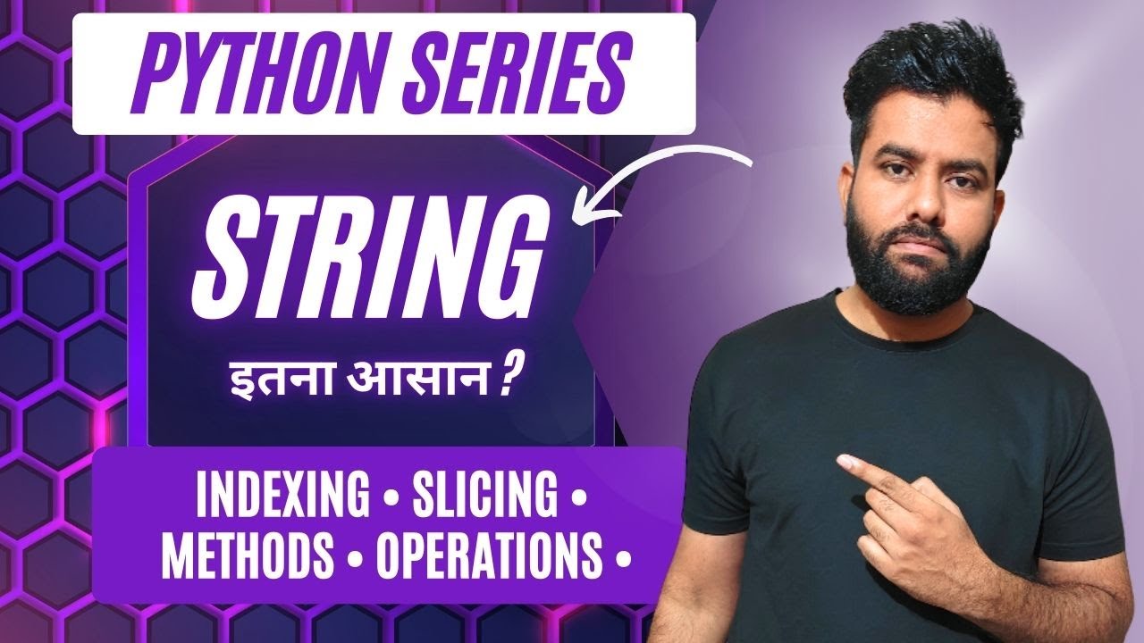 Python String one shot | String Indexing, Slicing, Methods, Operations & Formatting