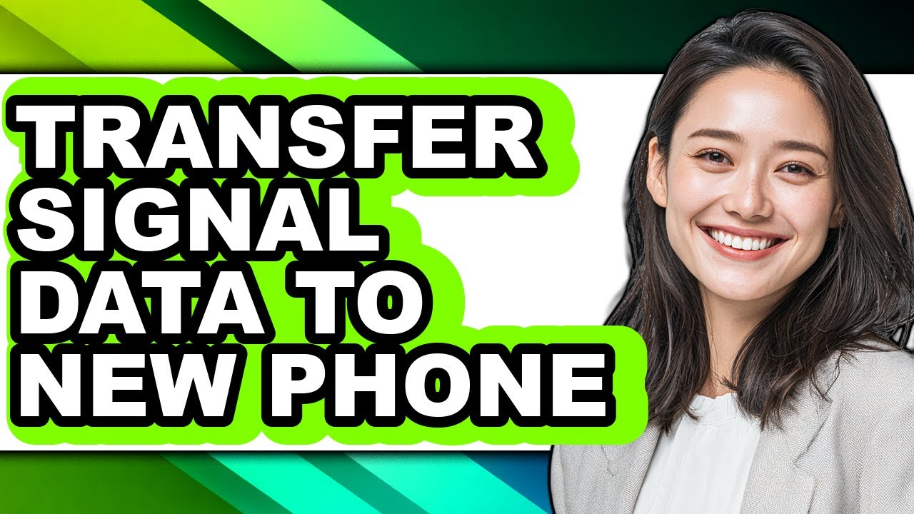 How to Transfer Signal Data to New Phone (full Guide)