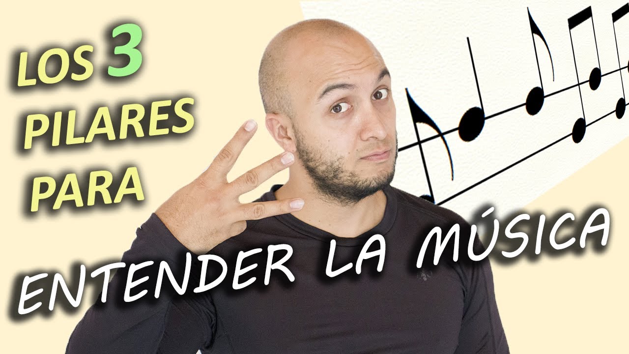 3 PILARES para COMPRENDER LA MÚSICA
