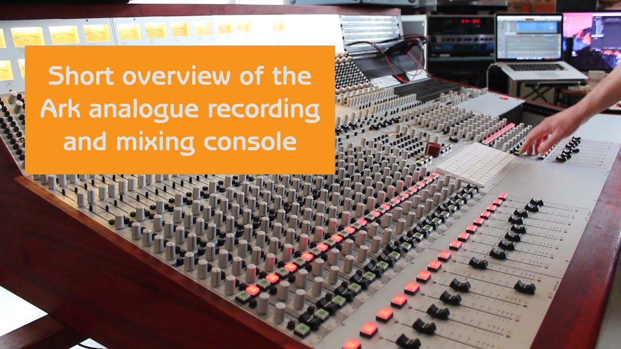 Ark console - Short overview of the Ark analogue Recording and Mixing Console