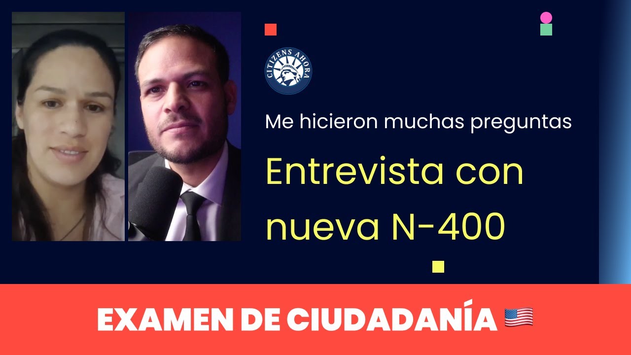 ENTREVISTA CON NUEVA N400/ el oficial me hizo muchas preguntas