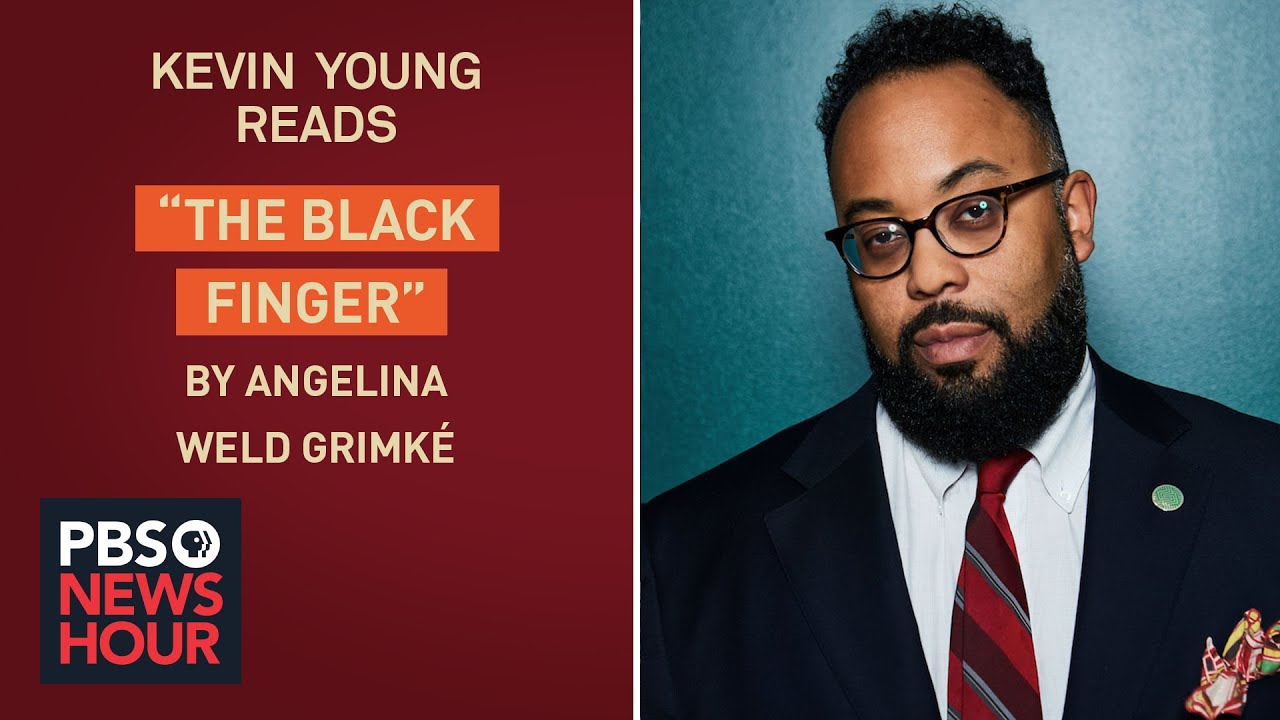 Kevin Young reads Angelina Weld Grimké’s poem ‘The Black Finger’