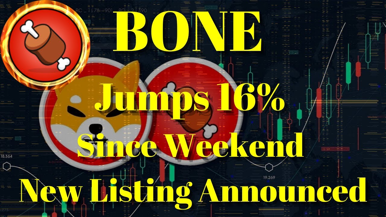 Breaking Crypto News | BONE Price Jumps 16% Since Weekend, New Listing Announced