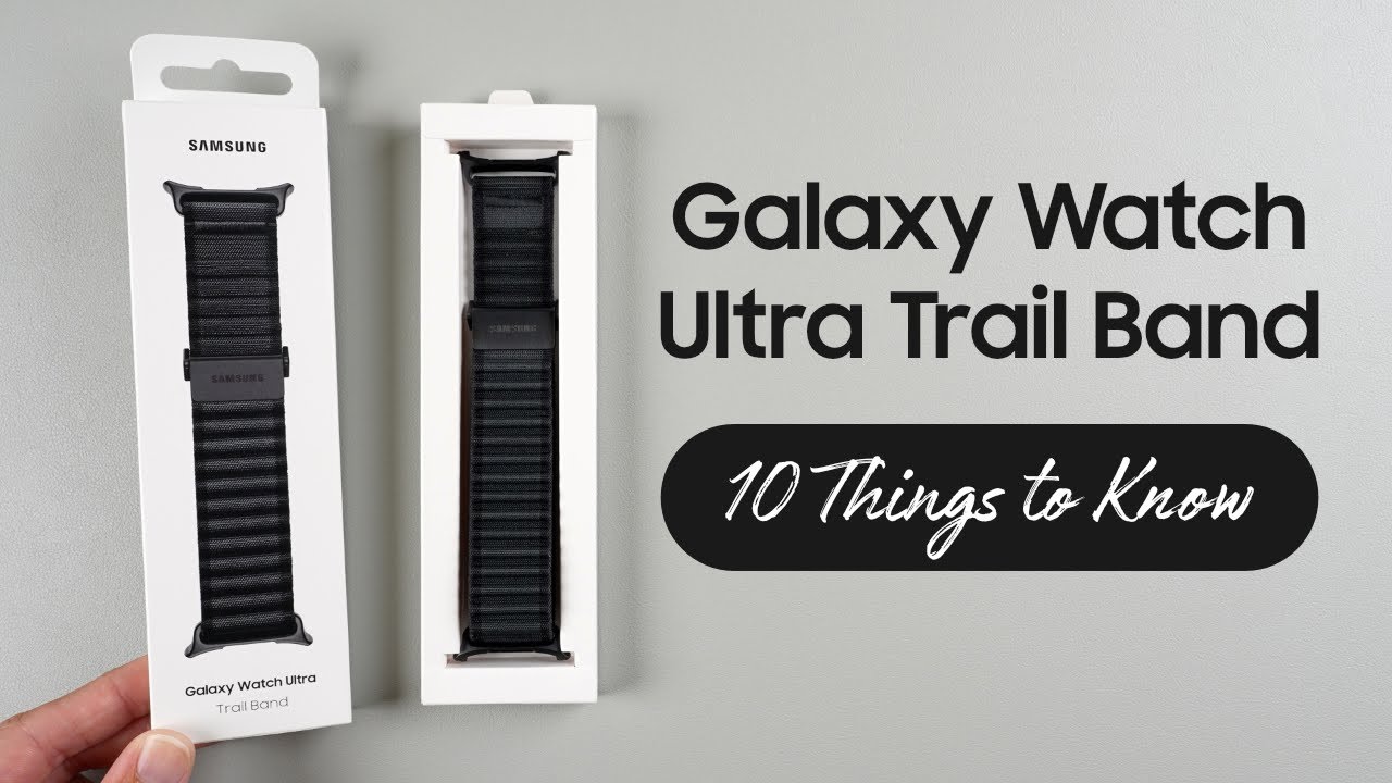 Pasek do Samsung Galaxy Watch Ultra Trail (10 rzeczy, kt&oacute;re warto wiedzieć)