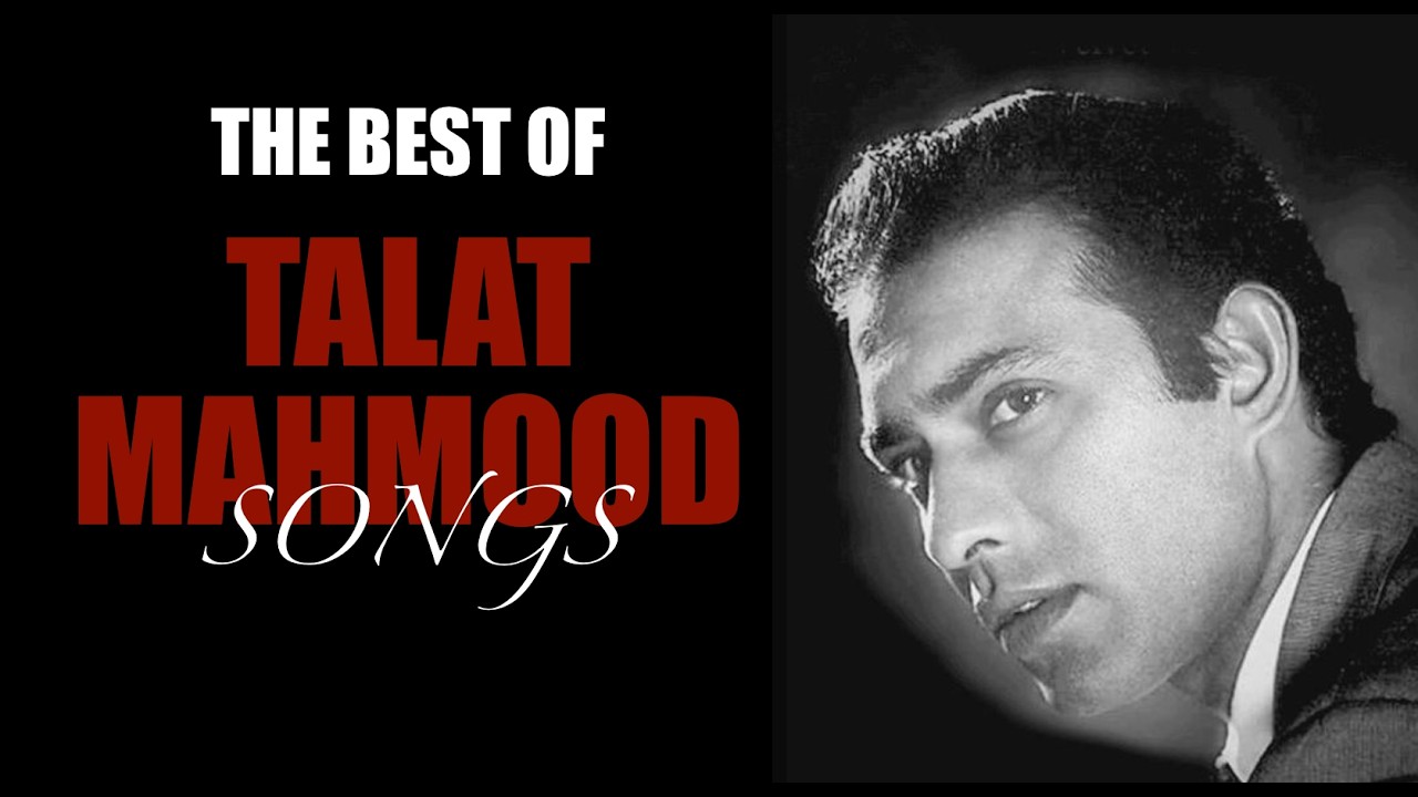 Talat Mahmood... Milestone Songs.
