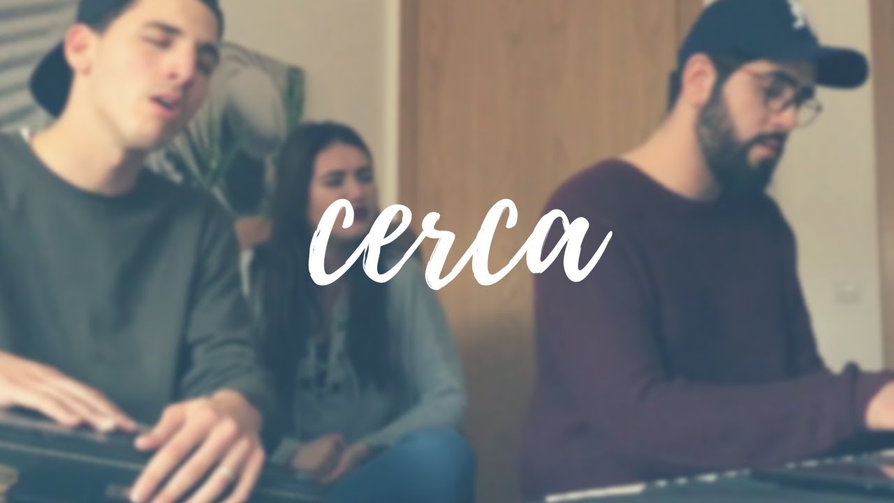 CERCA (COVER) - BETHEL MUSIC | MOSAICO Y SAM MUÑOZ