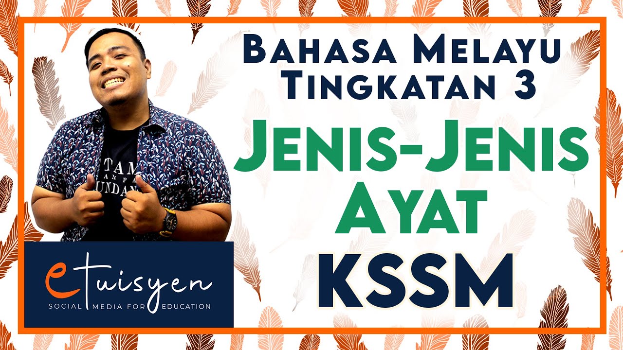 BAHASA MELAYU TINGKATAN 3 KSSM : Bab Jenis Ayat (Tatabahasa)