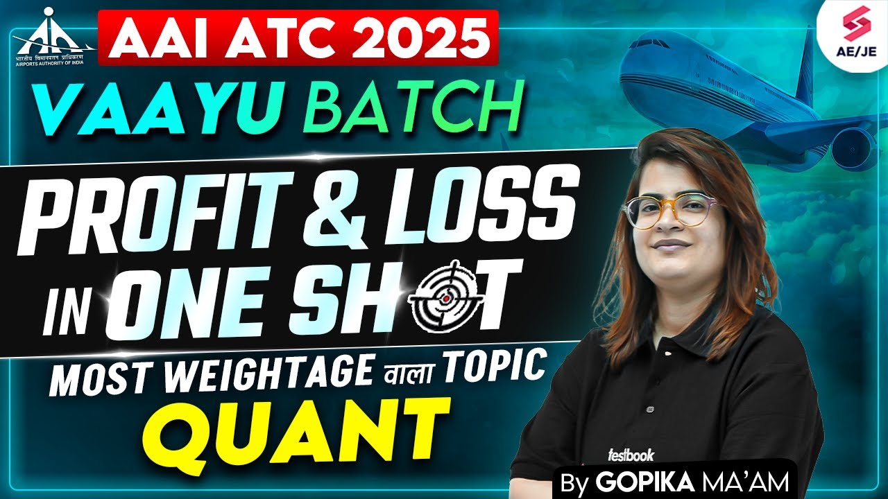 AAI ATC 2025 Preparation | AAI ATC Quant Classes | Profit & Loss for AAI ATC 2025 | Gopika Ma'am