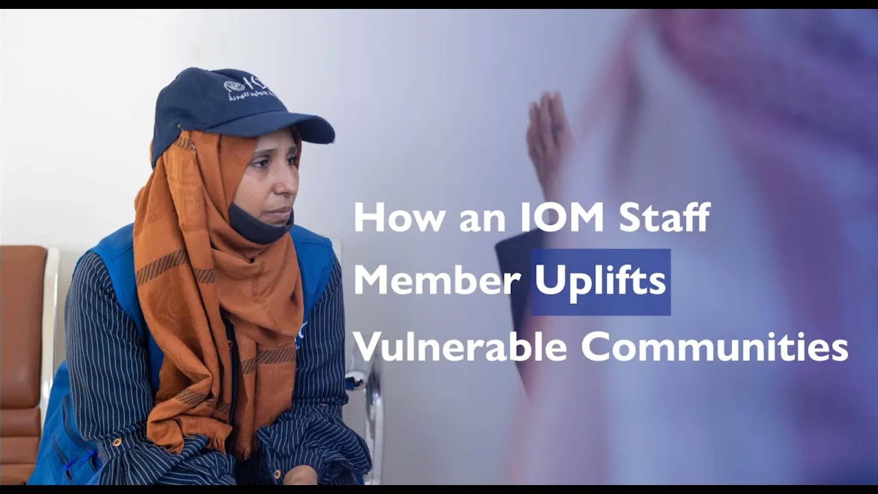How an IOM Staff Member Uplifts Vulnerable Communities