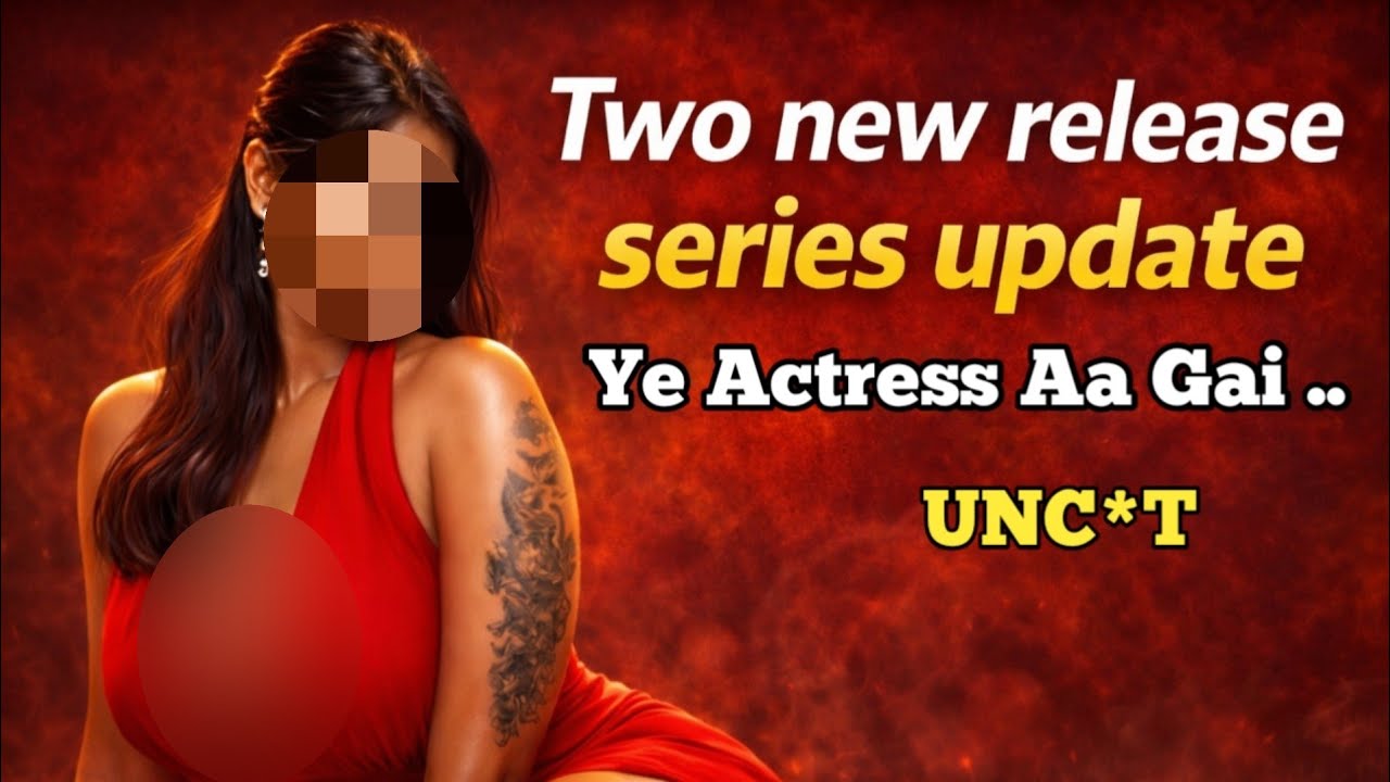 Two New Release Series Update | UN**T web series | Neonx Latest Episodes Out Now 🔥