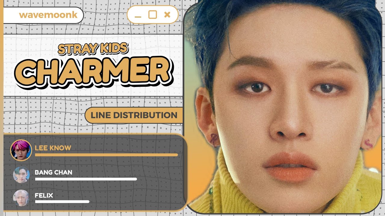 Line Distribution: Stray Kids (스트레이키즈) - Charmer