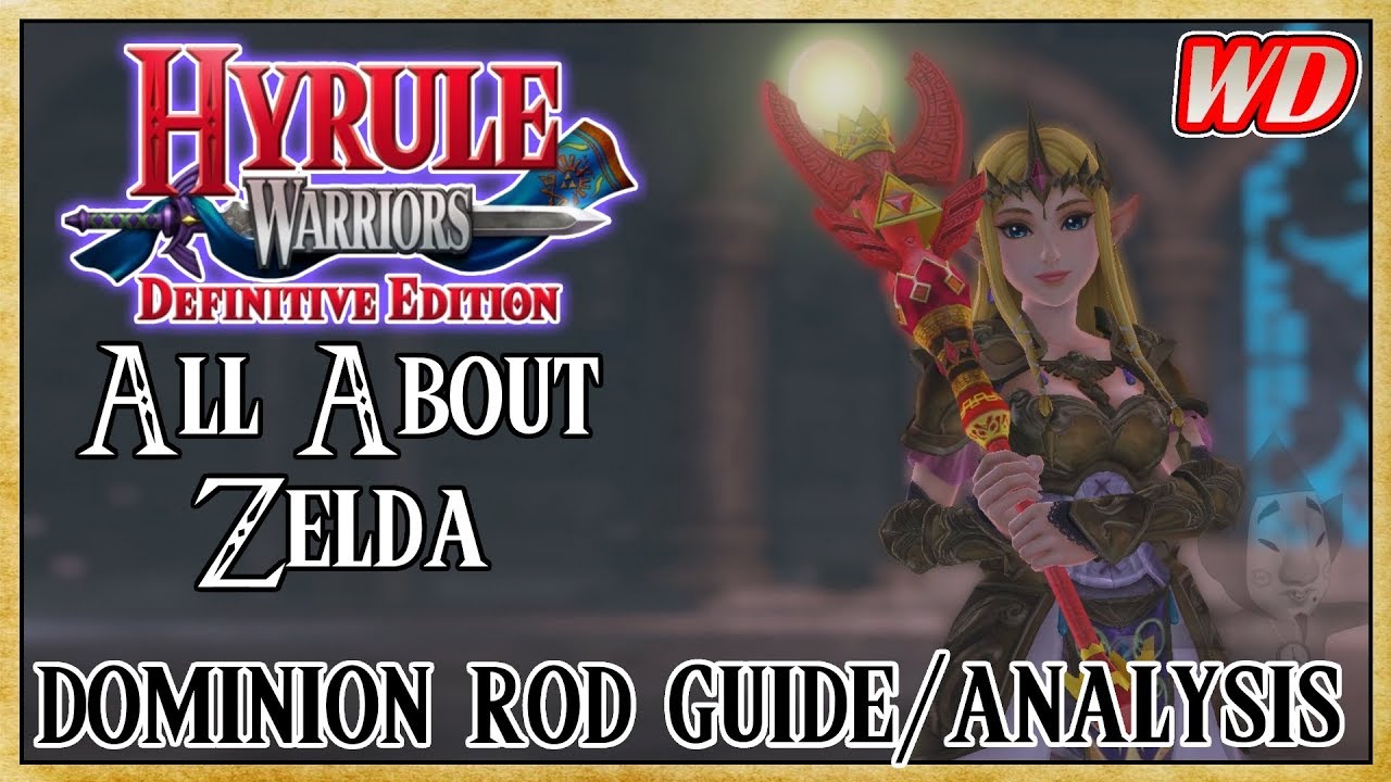 All About Zelda (Dominion Rod Guide/Analysis) - Hyrule Warriors: Definitive Edition | SMASH SMASH
