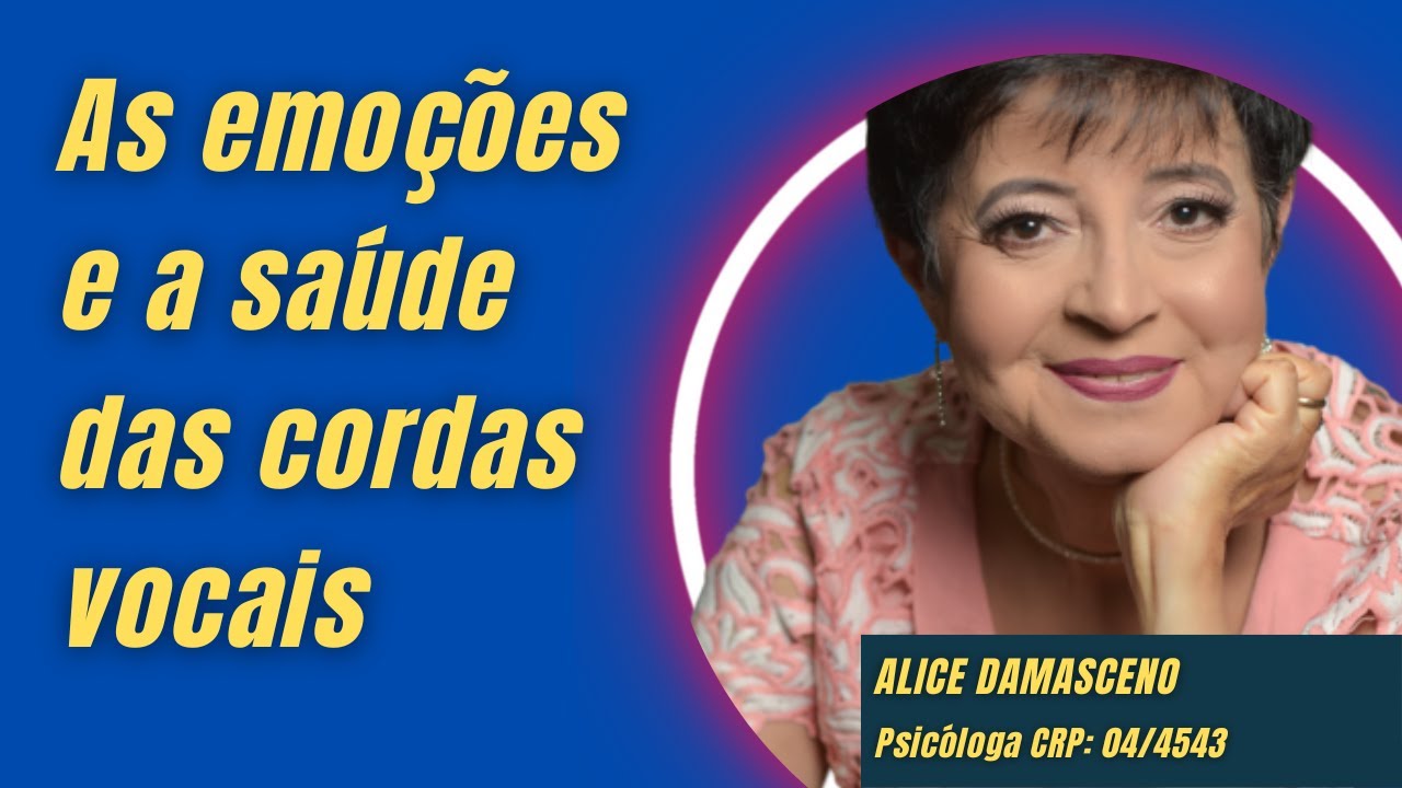 AS EMOÇÕES E A SAÚDE DAS CORDAS VOCAIS