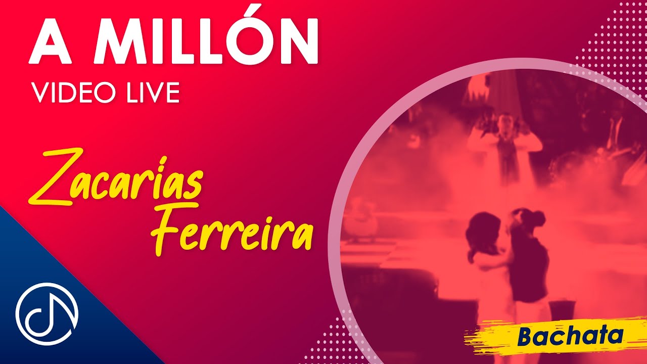 A MILLÓN  🏎️ - Zacarías Ferreira [Video Live]