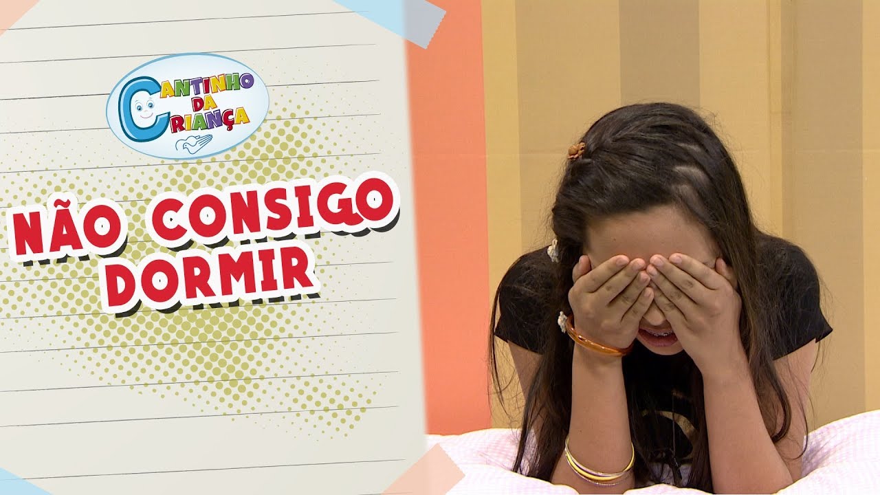 Cantinho da Criança   Não consigo dormir