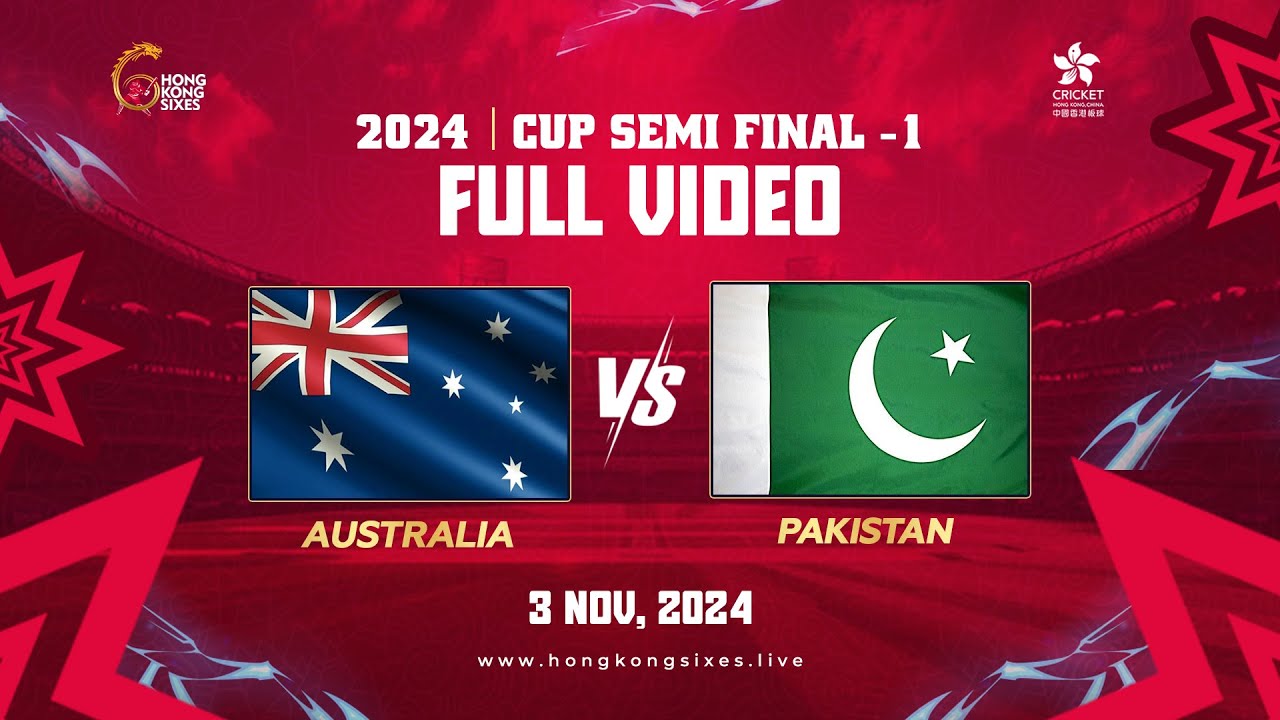 Hong Kong Sixes 2024 Match 25 Cup Semi Final 1 (Australia vs Pakistan)
