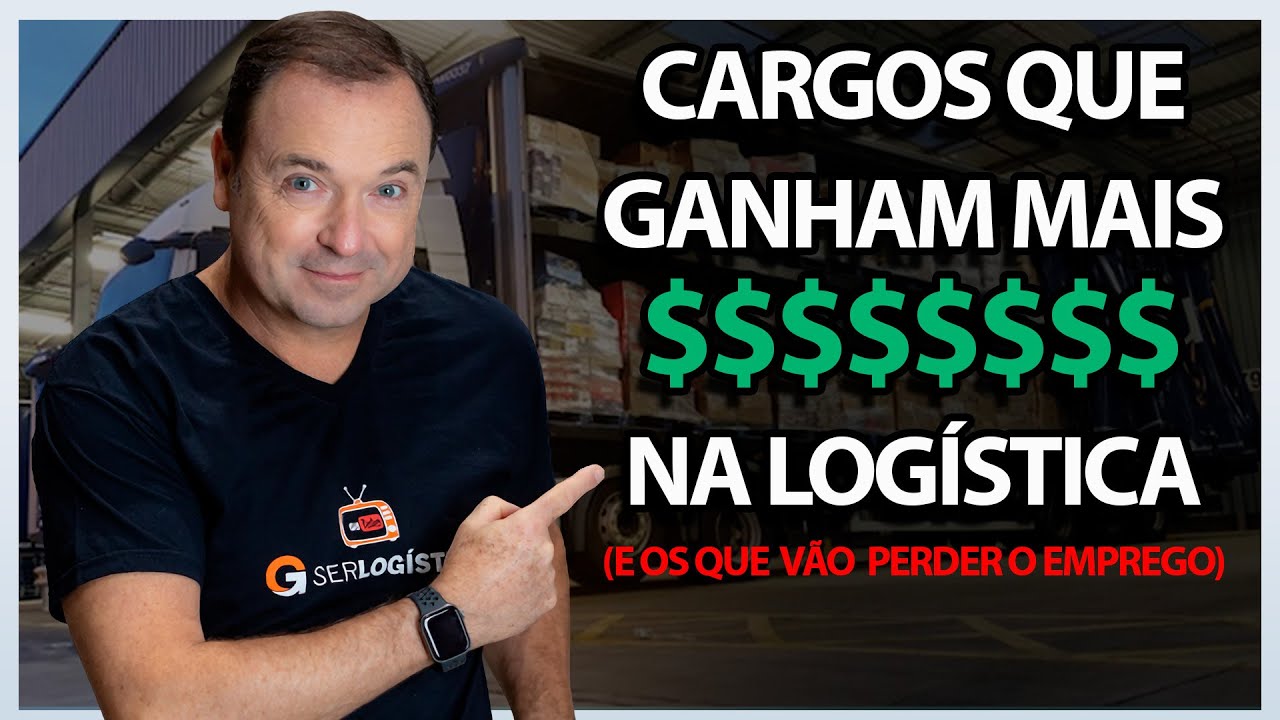 Quais os cargos mais VALORIZADOS na LOGÍSTICA