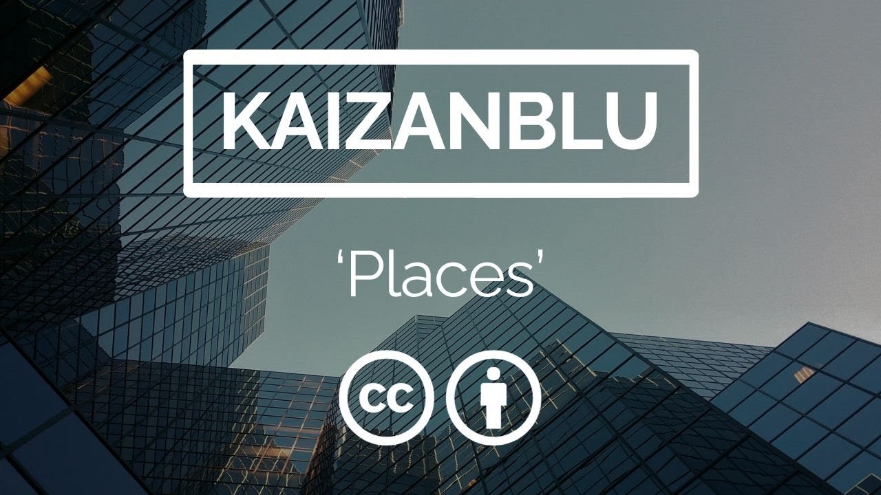 KaizanBlu - Places (Music Video)