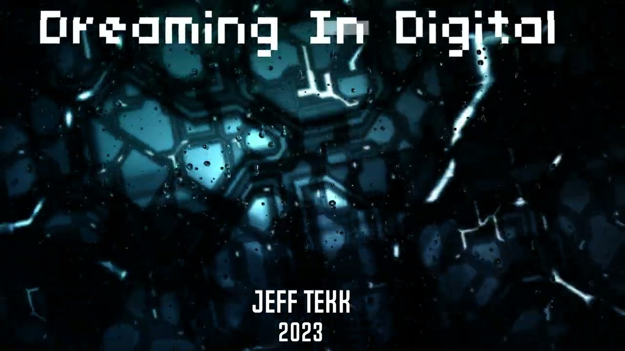 Dreaming In Digital - Jeff Tekk