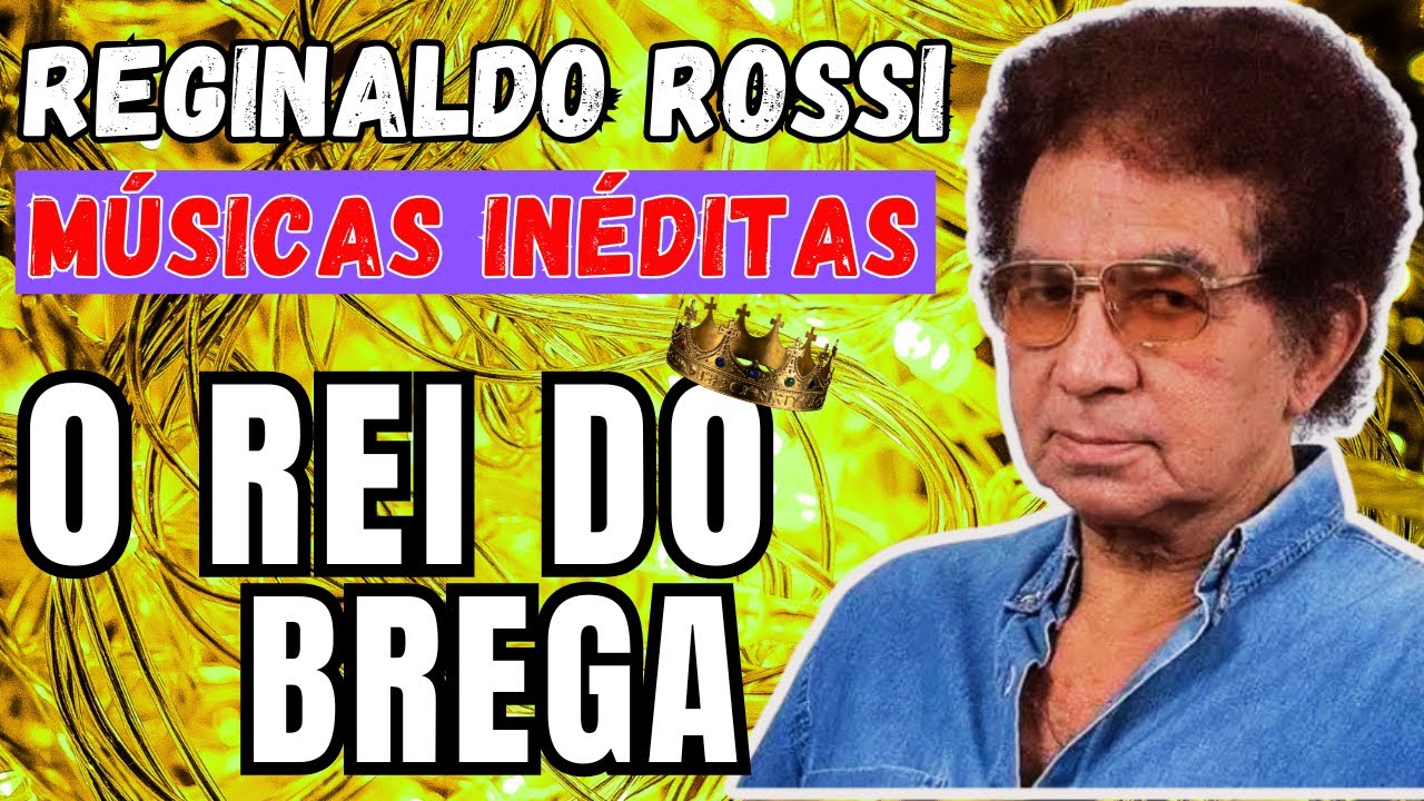 BREGASHOW BRASIL- GARÇON - REGINALDO ROSSI AS MELHOR DO REI DO BREGA - #reginaldorossi #bregadeira