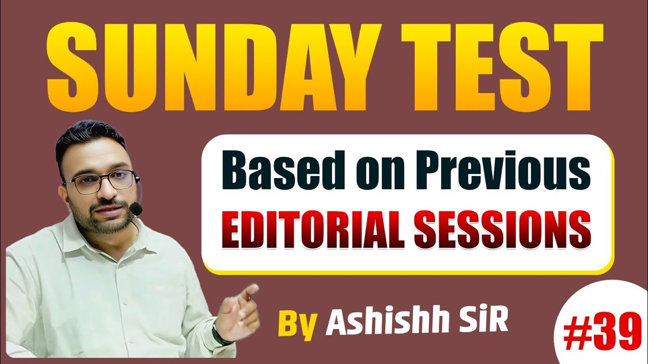 Sunday Test | Editorial Based Practice Test | SSC,BANK,UPSC | By Ashish Sir