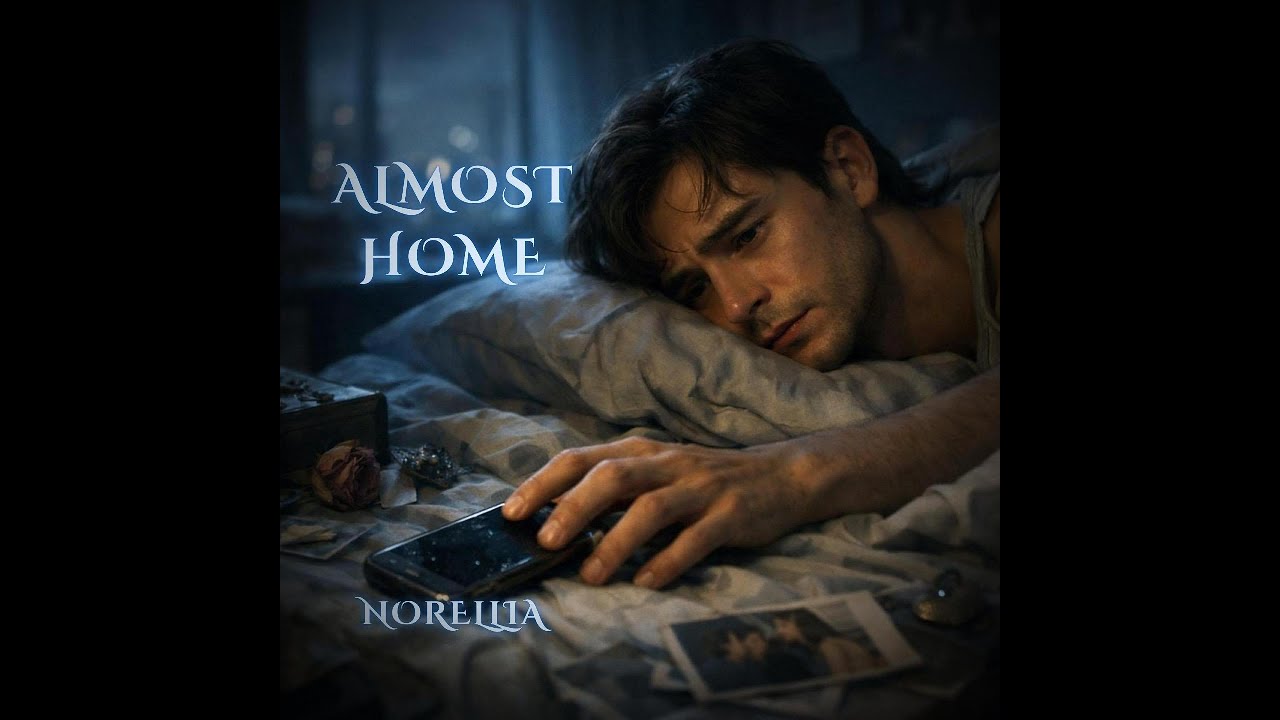 Almost Home – by Norellia | Emotional Pop Ballad