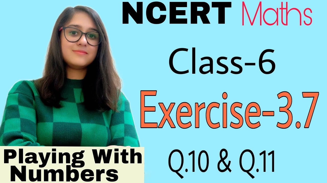 class 6 NCERT Maths Exercise-3.7 Part-5 Q.10 & Q.11