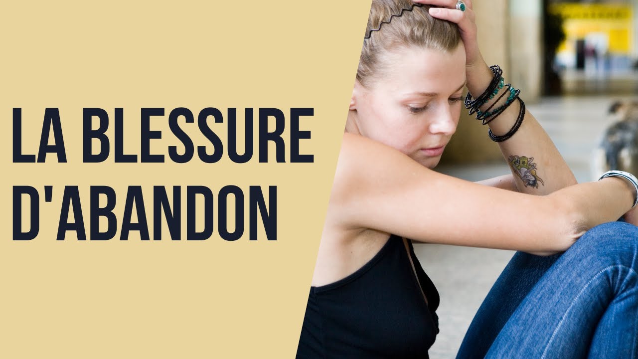 La blessure d'abandon