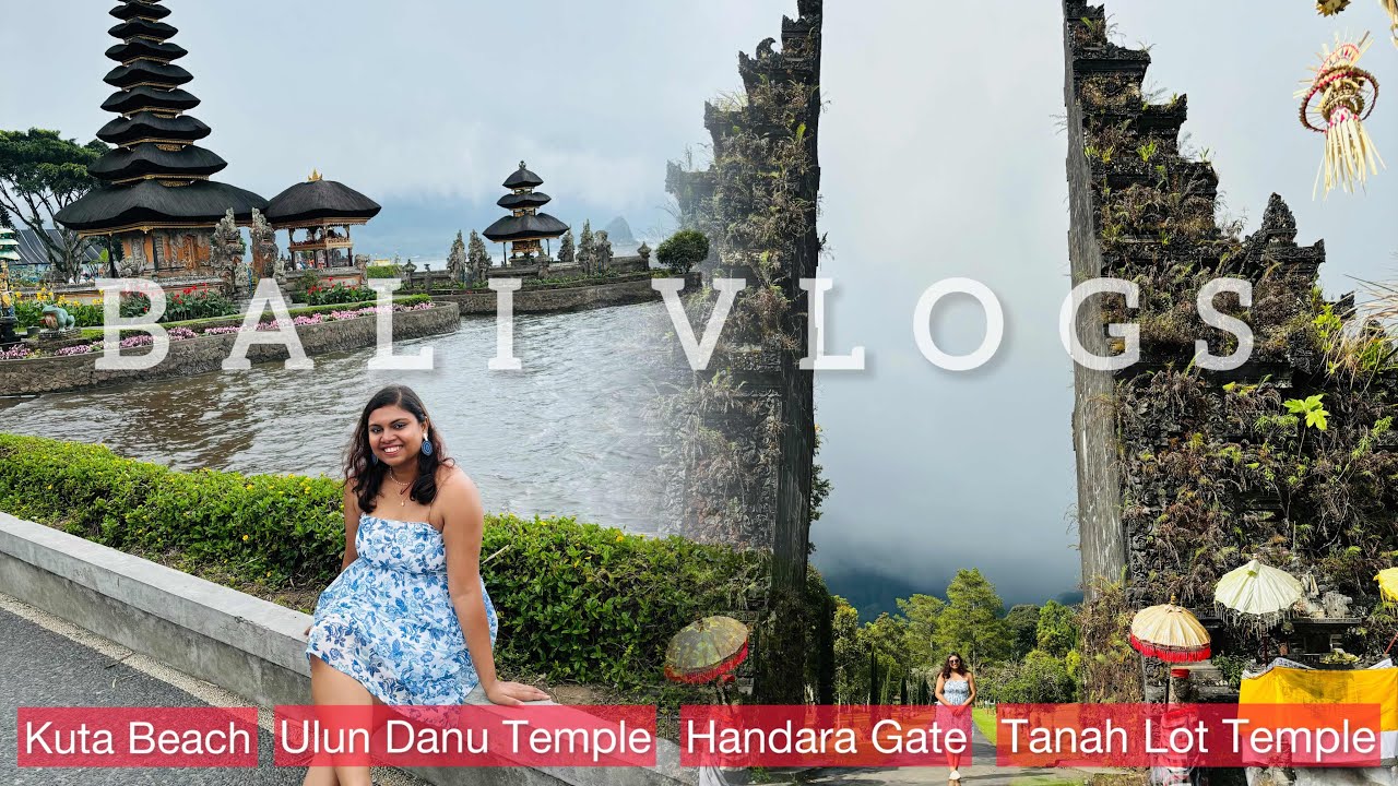 Ep-04 | Ulun Danu Temple, Handara Gate, Tanah Lot Temple for sunset, Kuta Beach ~ Bali vlogs|review