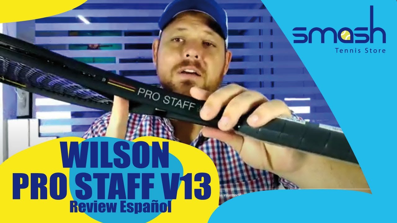 Pro Staff v13, Wilson | Review Espa&ntilde;ol | Smash Tennis