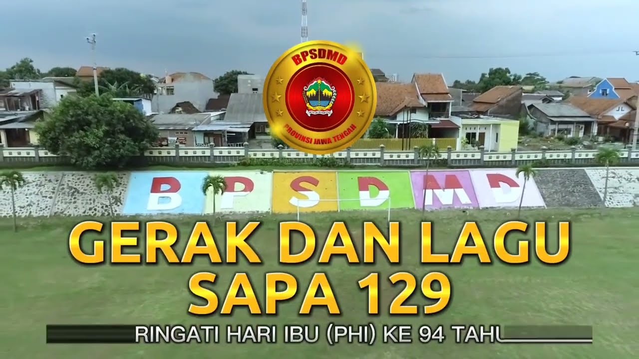 Gerak Dan Lagu SAPA 129 - BPSDMD Provinsi Jawa Tengah