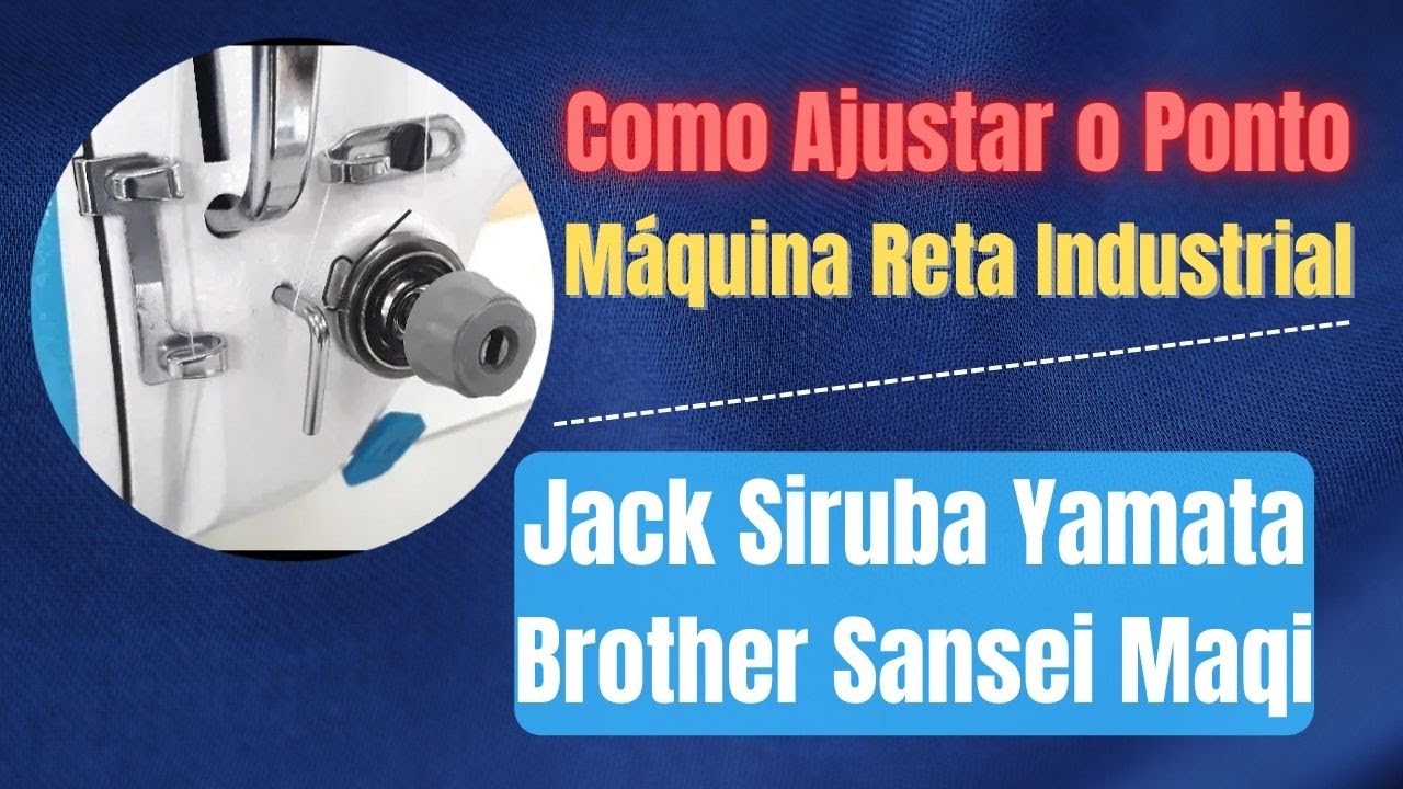 Como Ajustar e Regular o Ponto Da Máquina Reta Industrial Jack F4, F5, A2B, Siruba, Yamata