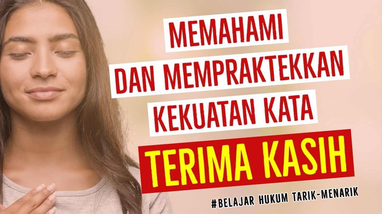 Memahami dan Mempraktekkan Kekuatan Kata Terima kasih #LOA