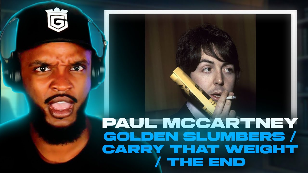 🎵 Paul McCartney - Golden Slumbers / Carry That Weight / The End REACTION