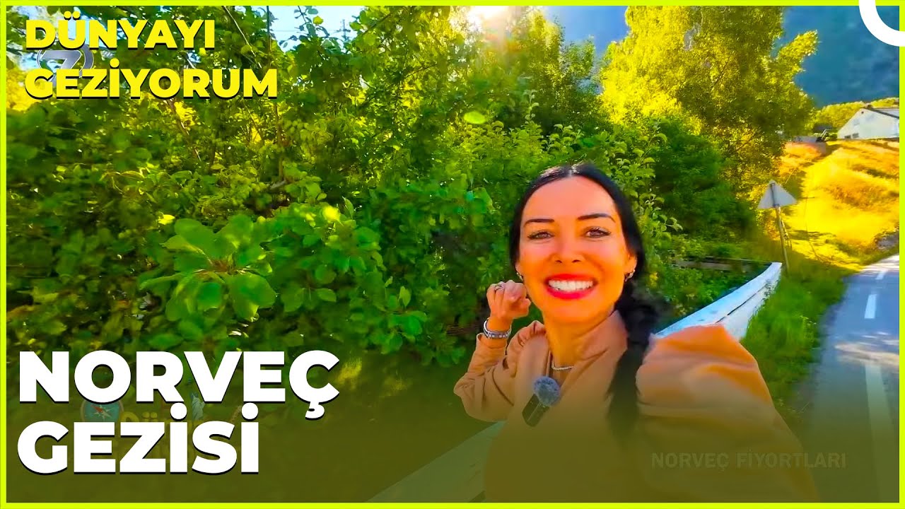 D&uuml;nyayı Geziyorum &ndash; Norve&ccedil; | 25 Ağustos 2024