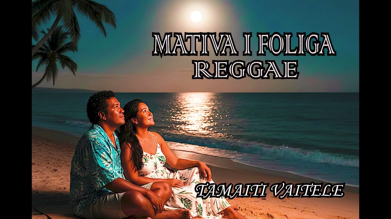 Mativa i foliga (Reggae)_Tamaiti Vaitele_Samoan AI Music_Ta'i Logoipule